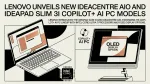 Lenovo dévoile les nouveaux modèles IdeaCentre AIO et IdeaPad Slim 3i Copilot+ AI PC