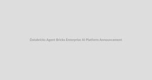 Agent Bricks enterprise AI platform