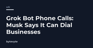 Grok Bot phone calls